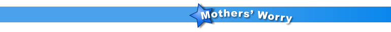 Mothers’ Worry